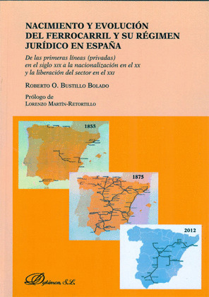 NACIMIENTO Y EVOLUCIÓN DEL FERROCARRIL Y SU RÉGIMEN JURÍDICO EN ESPAÑA