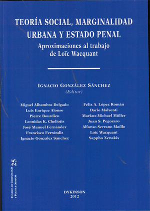 TEORÍA SOCIAL, MARGINALIDAD URBANA Y ESTADO PENAL
