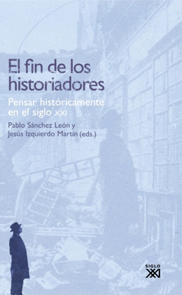 EL FIN DE LOS HISTORIADORES