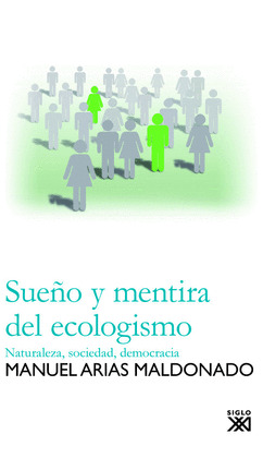 SUEÑO Y MENTIRA DEL ECOLOGISMO