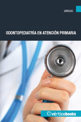 ODONTOPEDIATRÍA EN ATENCIÓN PRIMARIA