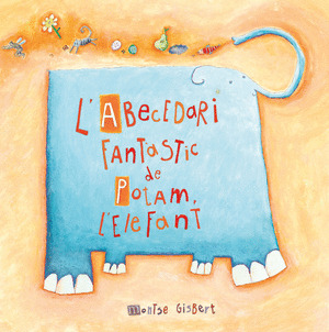 L'ABECEDARI FANTÀSTIC DE POTAM, L'ELEFANT