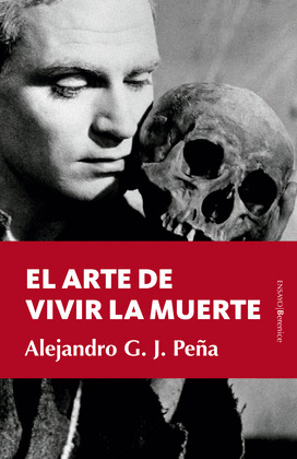 ARTE DE VIVIR LA MUERTE, EL