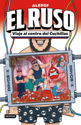 VIAJE AL CENTRO DEL CUCHILLAS (EL RUSO 3)