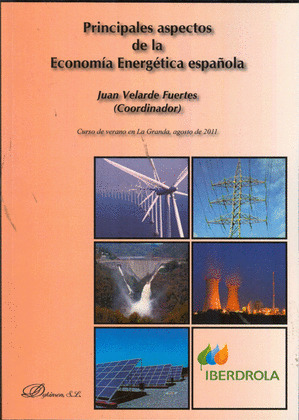 PRINCIPALES ASPECTOS DE LA ECONOMÍA ENERGÉTICA ESPAÑOLA