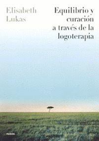EQUILIBRIO Y CURACION A TRAVES DE LA LOGOTERAPIA