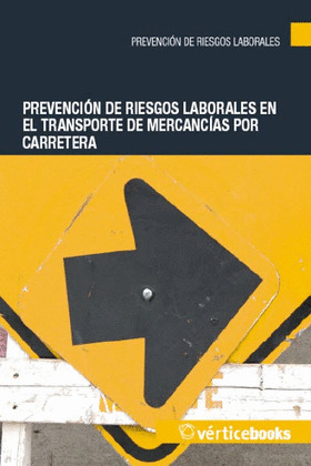 PREVENCIÓN DE RIESGOS LABORALES EN EL TRANSPORTE DE MERCANCÍAS POR CARRETERA