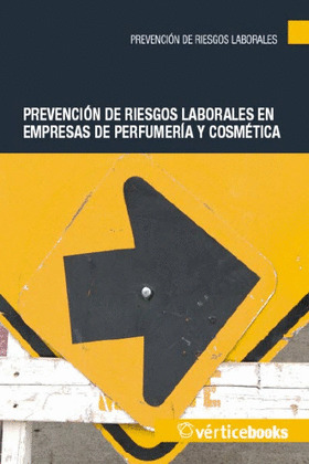 PREVENCIÓN DE RIESGOS LABORALES EN EMPRESAS DE PERFUMERÍA Y COSMÉTICA