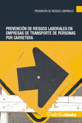 PREVENCIÓN DE RIESGOS LABORALES EN EMPRESAS DE TRANSPORTE DE PERSONAS POR CARRET