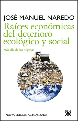 RAÍCES ECONÓMICAS DEL DETERIORO ECOLÓGICO Y SOCIAL