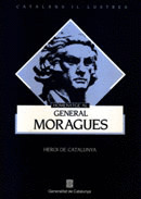 HOMENATGE AL GENERAL MORAGUES. HEROI DE CATALUNYA