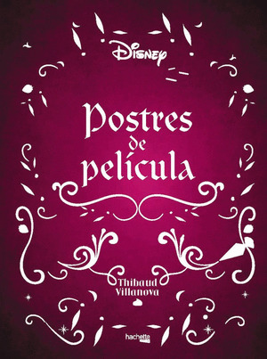 DISNEY. POSTRES DE PELÍCULA