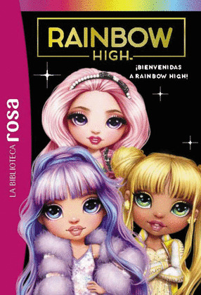 RAINBOW HIGH ¡BIENVENIDAS A RAINBOW HIGH!
