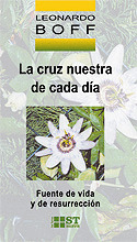STB53. LA CRUZ NUESTRA DE CADA DIA. FUENTE DE VIDA Y...
