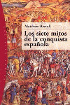 SIETE MITOS DE LA CONQUISTA ESPAÑOLA