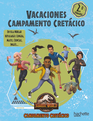 VACACIONES CAMPAMENTO CRETACICO 2.º PRIMARIA