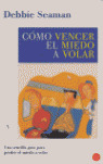 COMO VENCER EL MIEDO A VOLAR