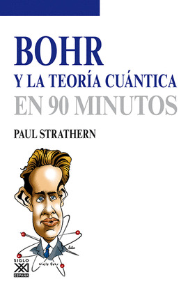 BOHR Y LA TEORÍA CUÁNTICA EN NOVENTA MINUTOS