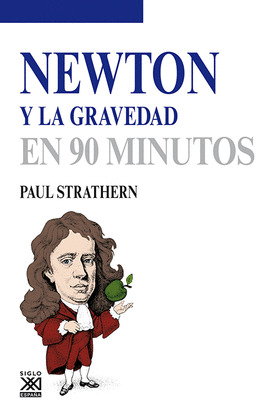 NEWTON Y LA GRAVEDAD EN NOVENTA MINUTOS