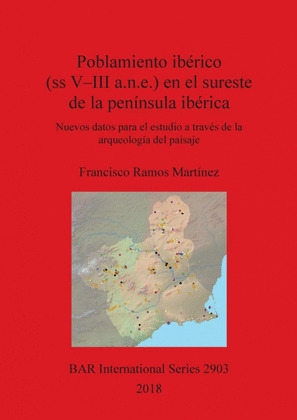 POBLAMIENTO IBERICO (SS V-III A.N.E.) EN EL SURESTE DE LA PENINSULA IBERICA