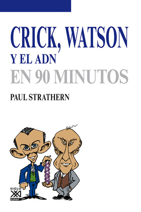 CRICK, WATSON Y EL ADN EN 90 MINUTOS