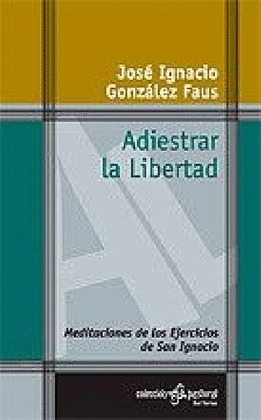 ADIESTRAR LA LIBERTAD