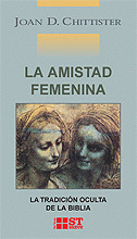 062 - LA AMISTAD FEMENINA. LA TRADICION OCULTA DE LA BIBLIA.
