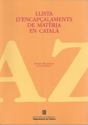 LLISTA D'ENCAPÇALAMENTS DE MATÈRIA EN CATALÀ (EDICIÓ PRELIMINAR)