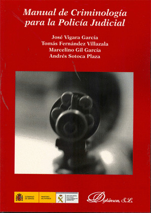 MANUAL DE CRIMINOLOGÍA PARA LA POLICÍA JUDICIAL
