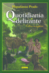 QUOTIDIANA DELIRANTE. OBRA COMPLETA (INTEGRAL)