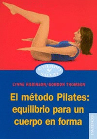 METODO PILATES: EQUILIBRIO PARA UN CUERPO EN FORMA