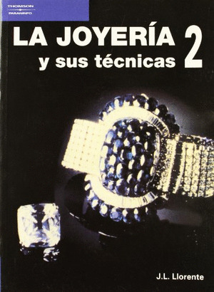 JOYERIA Y SUS TECNICAS. TOMO 2