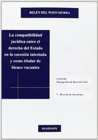 LA COMPATIBILIDAD JURÍDICA ENTRE EL DERECHO DEL ESTADO EN LA SUCESIÓN INTESTADA