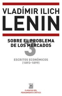 ESCRITOS ECONÓMICOS, 3: SOBRE EL PROBLEMA DE LOS MERCADOS (1893-1899)