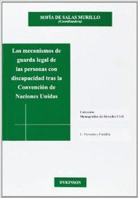 LOS MECANISMOS DE GUARDA LEGAL DE LAS PERSONAS CON DISCAPACIDAD TRAS LA CONVENCI
