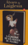 LA GALLINA DE LOS HUEVO DE PLOMO