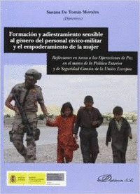 FORMACIÓN Y ADIESTRAMIENTO SENSIBLE AL GÉNERO DEL PERSONAL CÍVICO-MILITAR Y EL E