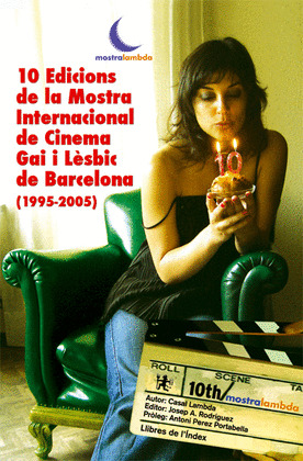 10 EDICIONS DE LA MOSTRA INTERNACIONAL DE CINEMA GAI I LÈSBIC DE BARCELONA (1995-2005)