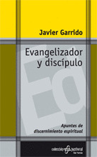 082 - EVANGELIZADOR Y DISCÍPULO. APUNTES DE DISCERNIMIENTO ESPIRITUAL.