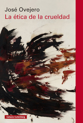 ÉTICA DE LA CRUELDAD, LA