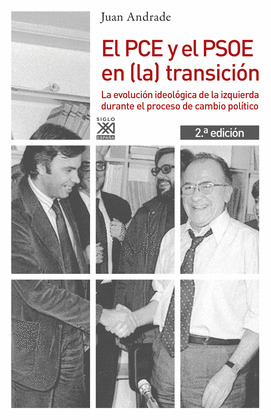 PCE Y EL PSOE EN (LA) TRANSICIÓN, EL (2ª EDICIÓN, 2015)