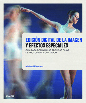 EDICIÓN DE LA IMAGEN DIGITAL Y EFECTOS ESPECIALES