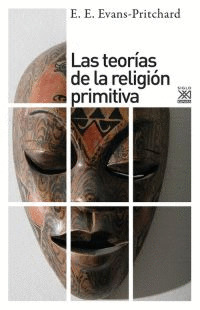 TEORIAS DE LA RELIGION PRIMITIVA,LAS