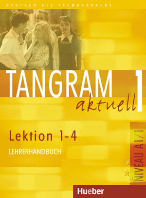 TANGRAM AKTUELL 1(A1/1.L1-4)LEHRER(PROF)