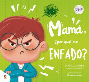 MAMA, ¿POR QUE ME ENFADO?