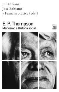 E.P. THOMPSON. MARXISMO E HISTORIA SOCIAL