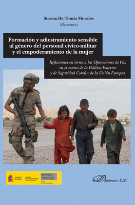 FORMACIÓN Y ADIESTRAMIENTO SENSIBLE AL GÉNERO DEL PERSONAL CÍVICO-MILITAR Y EL E