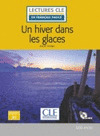 HIVER DANS LES GLACES, UN (NIVEAU 1/A1) LIVRE + CD