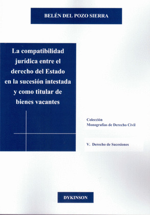 LA COMPATIBILIDAD JURÍDICA ENTRE EL DERECHO DEL ESTADO EN LA SUCESIÓN INTESTADA