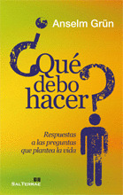 111 - ¿QUÉ DEBO HACER? RESPUESTAS A LAS PREGUNTAS QUE PLANTEA LA VIDA.